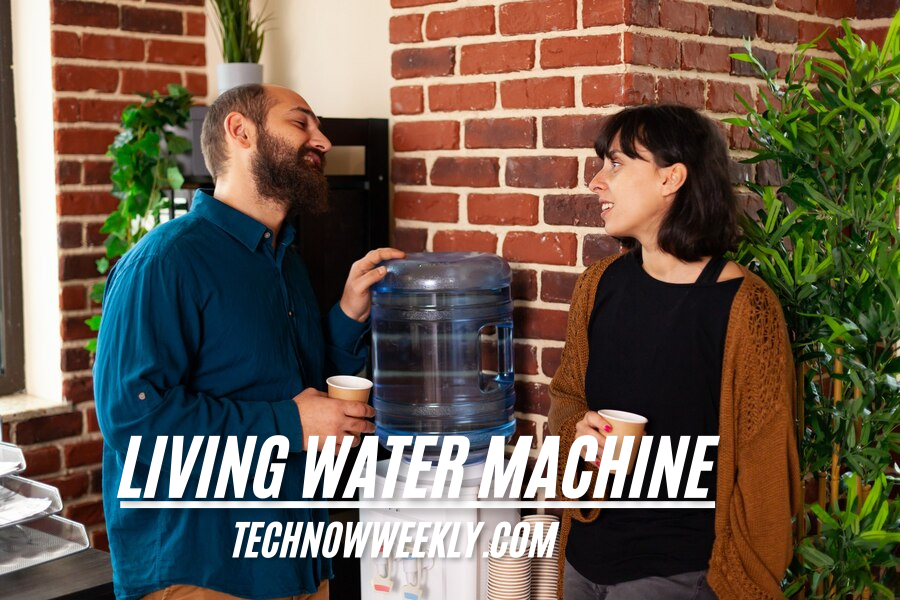 living water machine